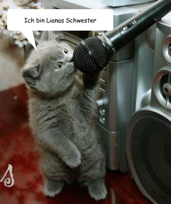 Ich bin Lianas Schwester - Ich bin Lianas Schwester  Singing cat