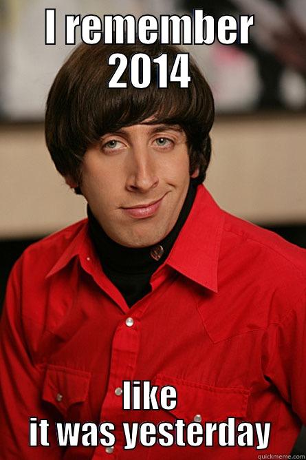 I REMEMBER 2014 LIKE IT WAS YESTERDAY Pickup Line Scientist