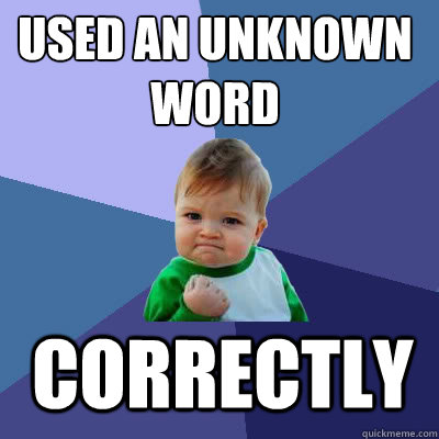 used an unknown word correctly  Success Baby