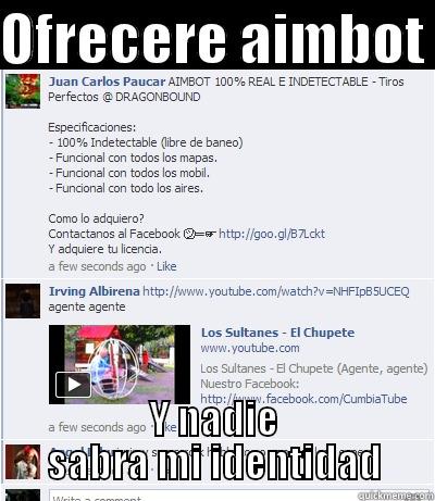 OFRECERE AIMBOT  Y NADIE SABRA MI IDENTIDAD Misc