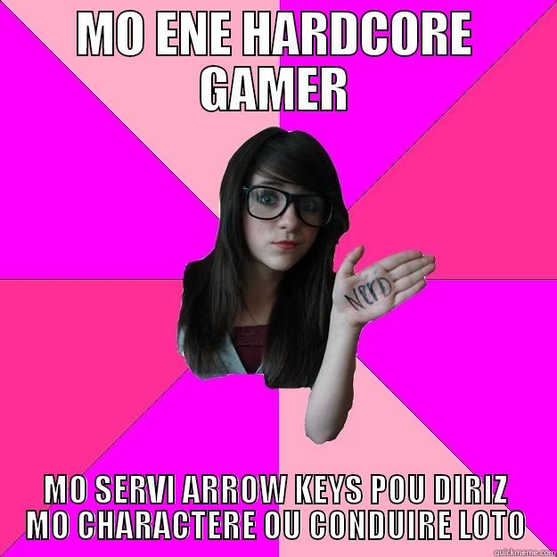 MO ENE HARDCORE GAMER MO SERVI ARROW KEYS POU DIRIZ MO CHARACTERE OU CONDUIRE LOTO Idiot Nerd Girl