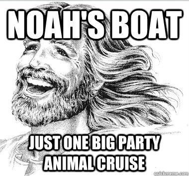 Noah's boat Just one big party animal cruise  