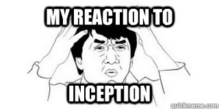 My reaction to INCEPTION  jackie chan