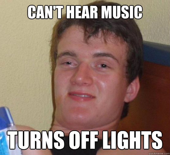 Can't hear music turns off lights  10 Guy ordering Pizza