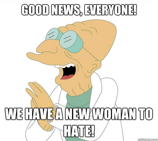 Good News, EVeryone! we have a new woman to hate! - Good News, EVeryone! we have a new woman to hate!  Futurama Farnsworth