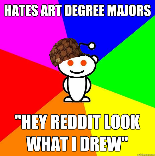 Hates art degree majors 