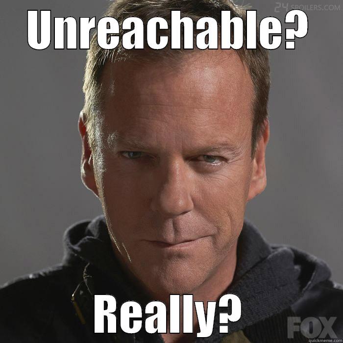 Jack Bauer - Unreachable? - quickmeme