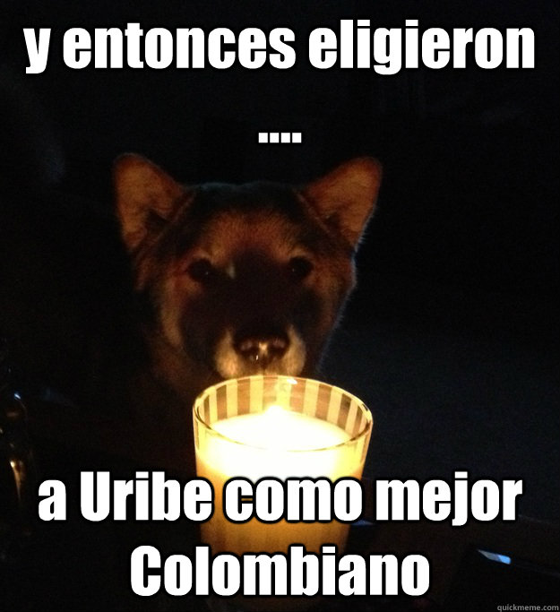 y entonces eligieron .... a Uribe como mejor Colombiano  