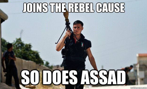 Joins the Rebel cause  So does assad  - Joins the Rebel cause  So does assad   Ridiculously Photogenic Syrian Soldier