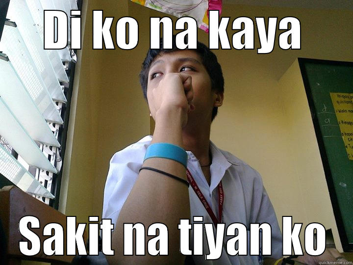 DI KO NA KAYA SAKIT NA TIYAN KO Misc