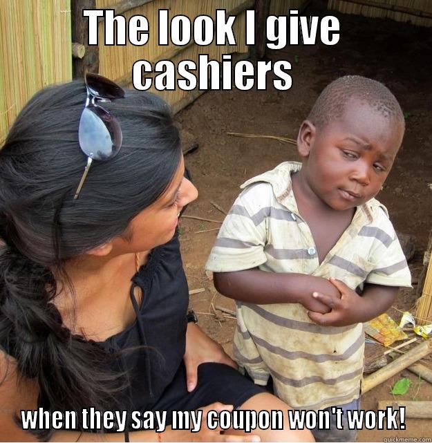 Couponing Looks - THE LOOK I GIVE CASHIERS WHEN THEY SAY MY COUPON WON'T WORK! Skeptical Third World Kid