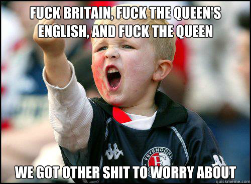 fuck britain, fuck the queen's english, and fuck the queen we got other shit to worry about - fuck britain, fuck the queen's english, and fuck the queen we got other shit to worry about  Kid Middle FInger