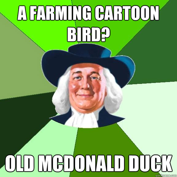 A FARMING CARTOON BIRD? OLD MCDONALD DUCK - A FARMING CARTOON BIRD? OLD MCDONALD DUCK  C-c-c-c-combo Quaker