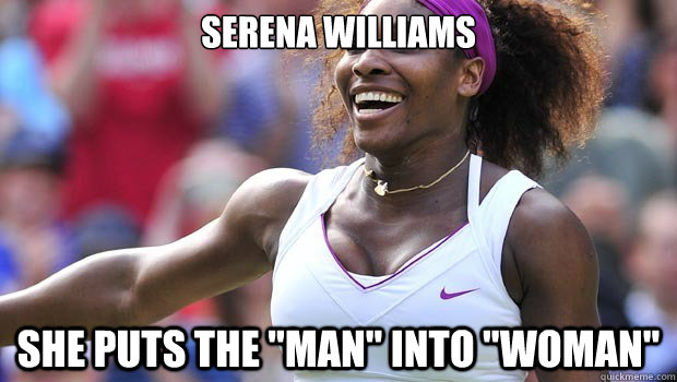 Serena Williams She puts the 