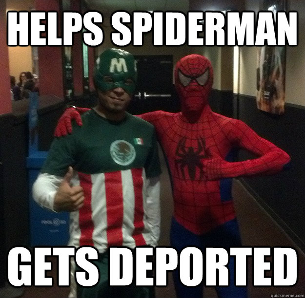 Helps Spiderman Gets Deported - Helps Spiderman Gets Deported  Captain Mexico