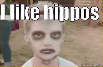 I like hipppos - I LIKE HIPPOS   Misc