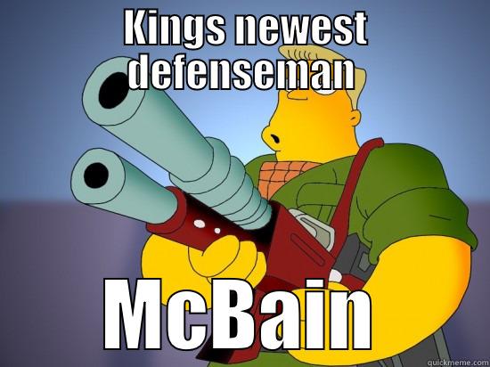  KINGS NEWEST DEFENSEMAN MCBAIN Misc