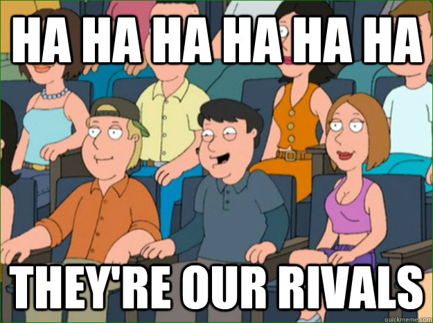 HA HA HA HA HA HA They're our rivals - HA HA HA HA HA HA They're our rivals  Jefferson High