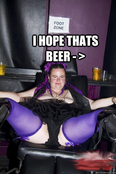 I HOPE THATS BEER - > - I HOPE THATS BEER - >  FAT FETISH GOTH CAPTION COMPETITION