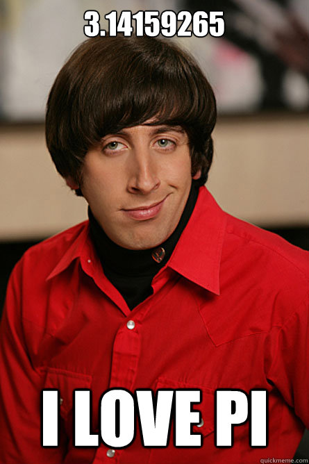 3.14159265 I love pi - 3.14159265 I love pi  Pickup Line Scientist