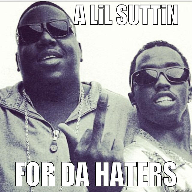 Love Haters -                  A LIL SUTTIN  FOR DA HATERS Misc