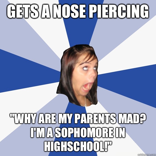 Gets a nose piercing  