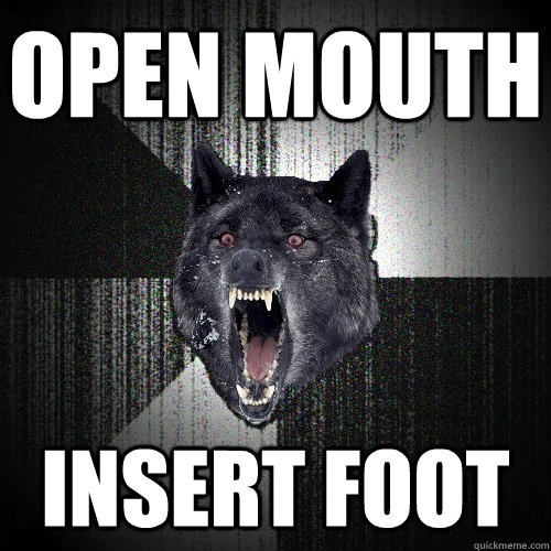 open mouth insert foot  Insanity Wolf