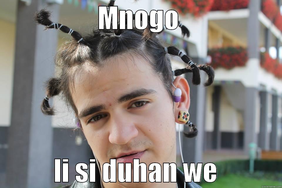 MNOGO LI SI DUHAN WE  Misc