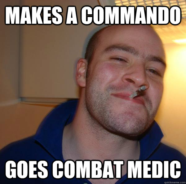 Makes a Commando Goes Combat medic - Makes a Commando Goes Combat medic  Misc