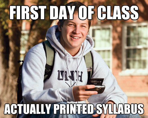 first day of class actually printed syllabus   College Freshman