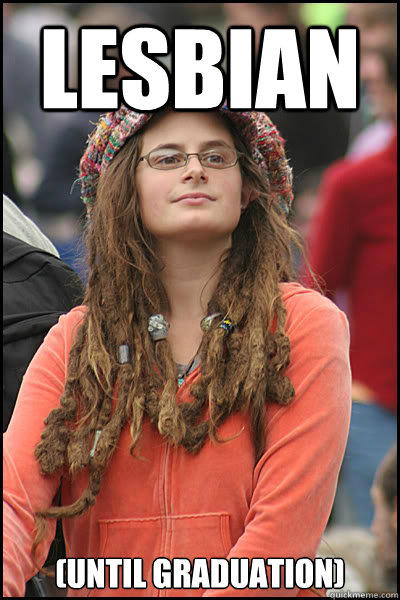 lesbian (until graduation) - lesbian (until graduation)  College Liberal