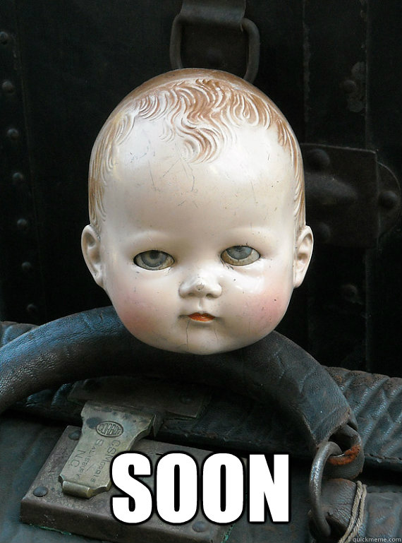  SOON -  SOON  SOON Creepy doll version