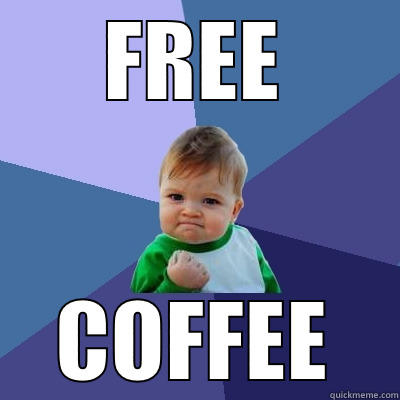 FREE COFFEE Success Kid