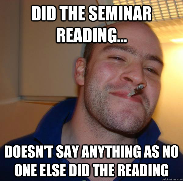 Did the seminar reading... Doesn't say anything as no one else did the reading - Did the seminar reading... Doesn't say anything as no one else did the reading  Misc