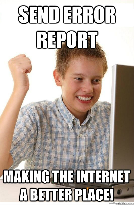 Send Error Report Making the internet a better place!  First Day On Internet Kid