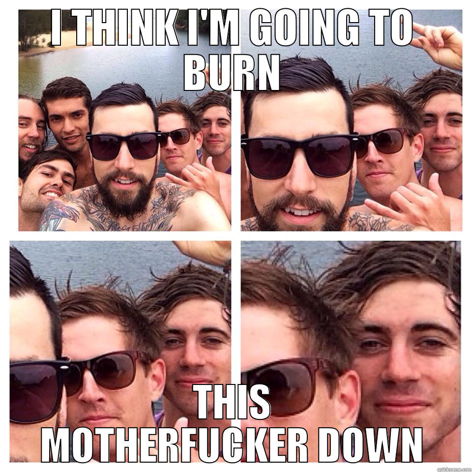 UNFD Meme - I THINK I'M GOING TO BURN THIS MOTHERFUCKER DOWN Misc