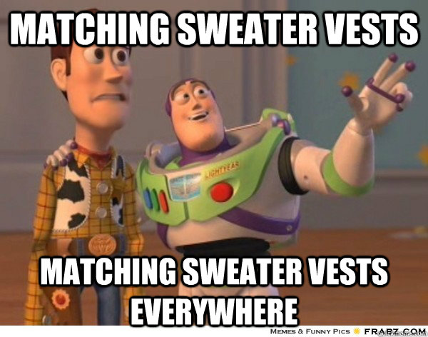 Matching sweater vests matching sweater vests everywhere - Matching sweater vests matching sweater vests everywhere  Buzzlightyear