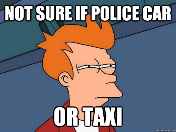 NOT SURE IF Police car OR Taxi  Futurama Fry