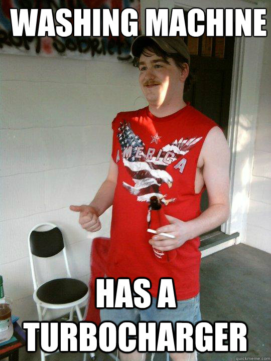 Washing MAchine Has a turbocharger  Redneck Randal