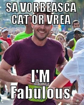 SA VORBEASCA CAT OR VREA I'M FABULOUS Ridiculously photogenic guy