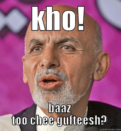 ok  then? - KHO! BAAZ TOO CHEE GUFTEESH? Misc