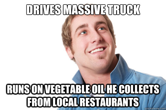 drives massive truck runs on vegetable oil he collects from local restaurants  Misunderstood D-Bag