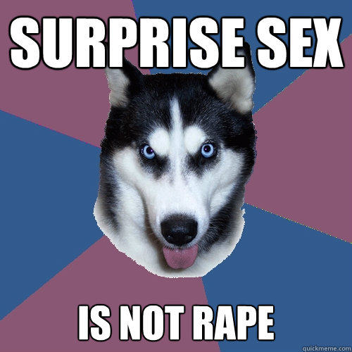 surprise sex is not rape  Creeper Canine