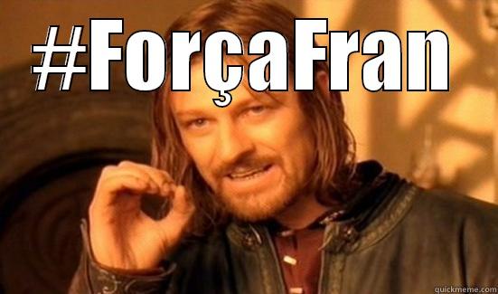 #FORÇAFRAN  Boromir