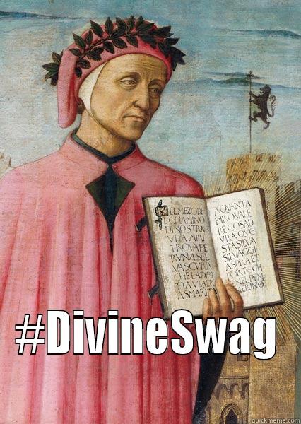 Dante Swalighieri -  #DIVINESWAG Misc