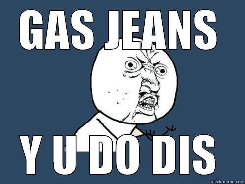 GAS JEANS Y U DO DIS Y U No
