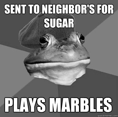sent to neighbor's for sugar plays marbles  