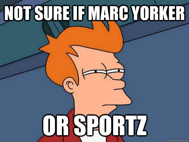 Not sure if Marc Yorker Or Sportz  Futurama Fry