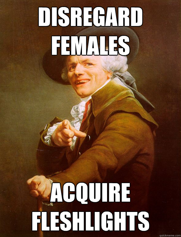 disregard females acquire Fleshlights  Joseph Ducreux