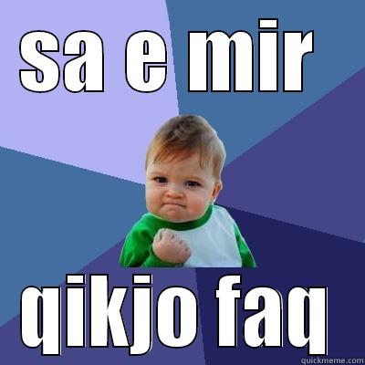 SA E MIR  QIKJO FAQ Success Kid